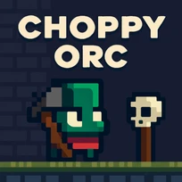 CHOPPY ORC