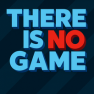 There Is No Game